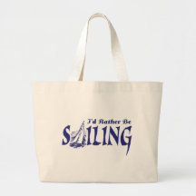 I'd Rather Be Sailing Canvas Bag