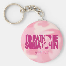 I'd rather be Squatchin' - Pink Camo Keychains