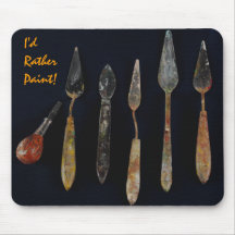 I'd Rather Paint! Mousepad