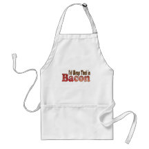 I'd Wrap That in Bacon Apron