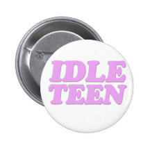 Idle Teen Pin
