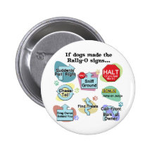 If Dogs Made Rally Signs Pins