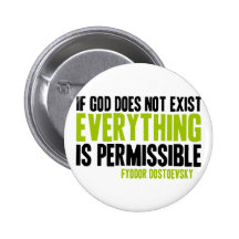 If God Does Not Exist Everything is Permissible Buttons