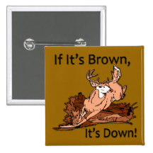 If it's brown, it's down hunting design black pins