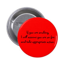 If you are smoking... buttons