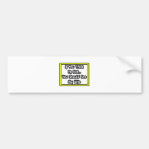 If You Think I'm Hot...My Wife Bumper Stickers