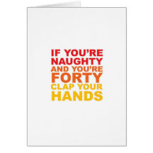 IF YOU'RE FORTY AND YOU'RE NAUGHTY CARDS