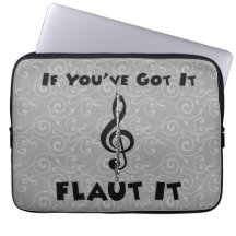 If You've Got It - Flaut It laptop sleeve