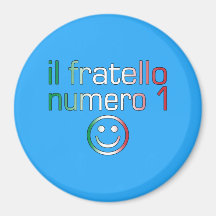 Il Fratello Numero 1 - Number 1 Brother in Italian Magnet
