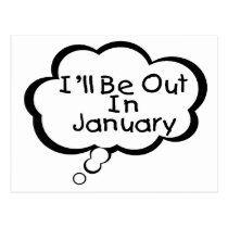 I'll Be Out In January postcards