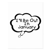 I'll Be Out In January postcards