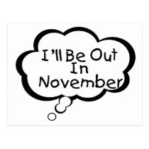 I'll Be Out In November postcards