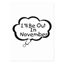 I'll Be Out In November postcards