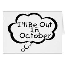 I'll Be Out In October cards