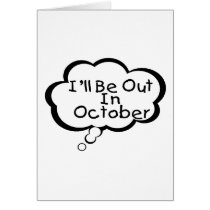 I'll Be Out In October cards