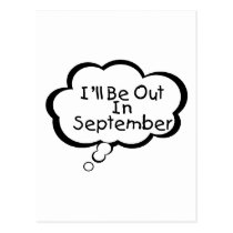 I'll Be Out In September postcards