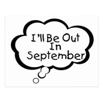 I'll Be Out In September postcards