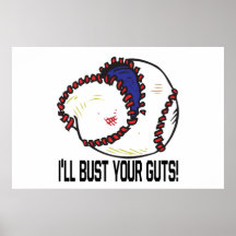Ill Bust Your Guts Print