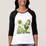 I'll Drink You Bitches Under The Table Shirts