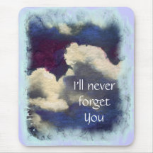 I'll never forgetYou Mousepads
