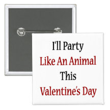 I'll Party Like An Animal This Valentine's Day Pin