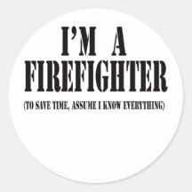 I'm a firefighter black round stickers