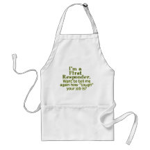 I'm a First Responder... Aprons