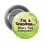 I'm a Grandma... What's Your Superpower Pins