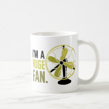 I'm a Huge Fan. Mug