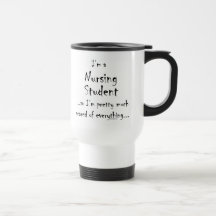 I'm a Nursing Student... Mugs