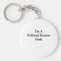 I'm A Political Science Geek Keychains