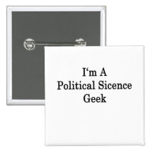 I'm A Political Science Geek Pinback Button