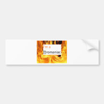 I'm a ∏romaniac bumper stickers