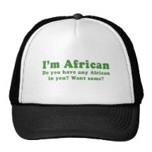 IM AFRICAN - DO YOU HAVE AFRICAN IN YOU HAT