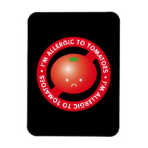 I'm allergic to tomatoes! Tomato allergy Rectangular Magnets