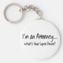 Im An Attorney Whats Your Super Power Keychain