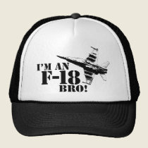 I'm an F-18, Bro! hats