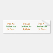 I'm As Indian As It Gets Bumper Sticker