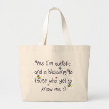 I'm autistic and a blessing too! tote bags