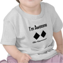 I'm Awesome Ski Vermont Tee Shirts
