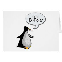 I'm Bi-Polar Greeting Cards