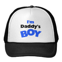 I'm Daddy's Boy T-shirts and Gifts Hat