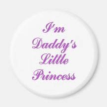 I'm Daddy's Little Princess Magnets
