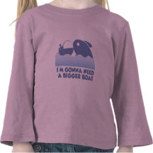 I'm Gonna Need A Bigger Boat T Shirt