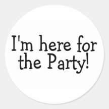 Im Here For The Party Stickers