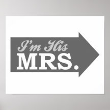 I'm His Mrs. (Gray Arrow) Print