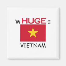 I'm HUGE In VIETNAM Fridge Magnet