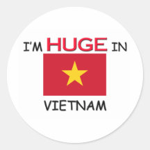 I'm HUGE In VIETNAM Stickers