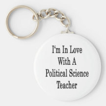 I'm In Love With A Political Science Teacher Key Chains