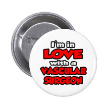 I'm In Love With A Vascular Surgeon Button